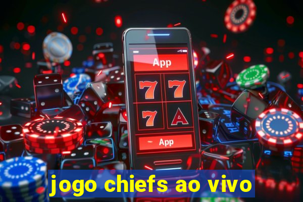 jogo chiefs ao vivo